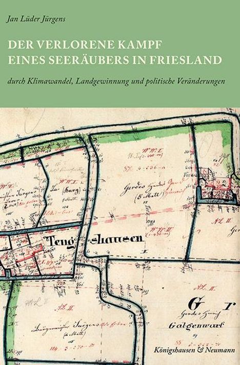 Jan Lüder Jürgens: Der verlorene Kampf eines Seeräubers in Friesland, Buch