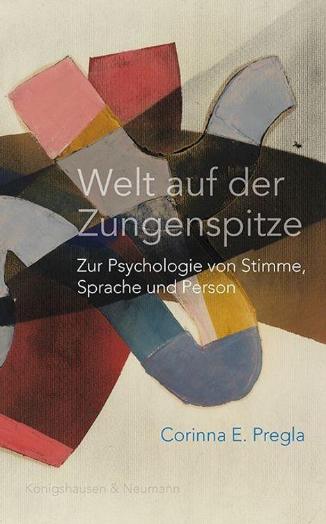 Corinna E. Pregla: Welt auf der Zungenspitze, Buch