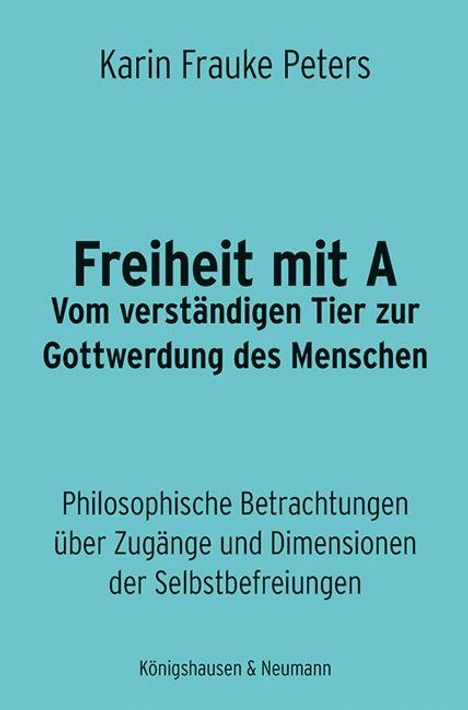 Frauke A. Peters: Freiheit mit A, Buch