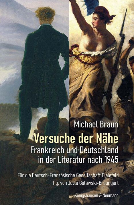 Michael Braun, „Versuche der Nähe: Frankreich und Deutschland in der Literatur nach 1945“. Links: Rückenansicht eines Mannes. Rechts: Frau mit Flagge.