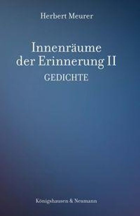 Text: "Herbert Meurer, Innenräume der Erinnerung II, Gedichte, Königshausen & Neumann." Blaue Buchabdeckung.