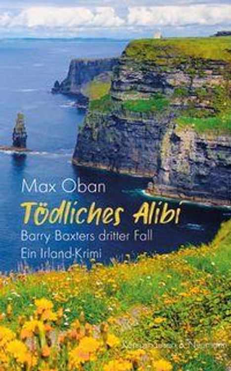 Max Oban: Tödliches Alibi. Barry Baxters dritter Fall. Ein Irland-Krimi. Klippen mit grünem Gras und blühenden gelben Blumen.