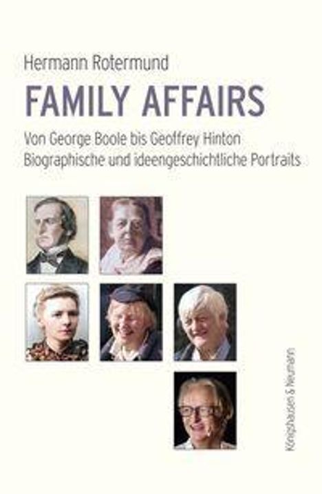 Text: "Hermann Rotermund, FAMILY AFFAIRS, Von George Boole bis Geoffrey Hinton." Sechs Porträts, drei oben, drei unten.