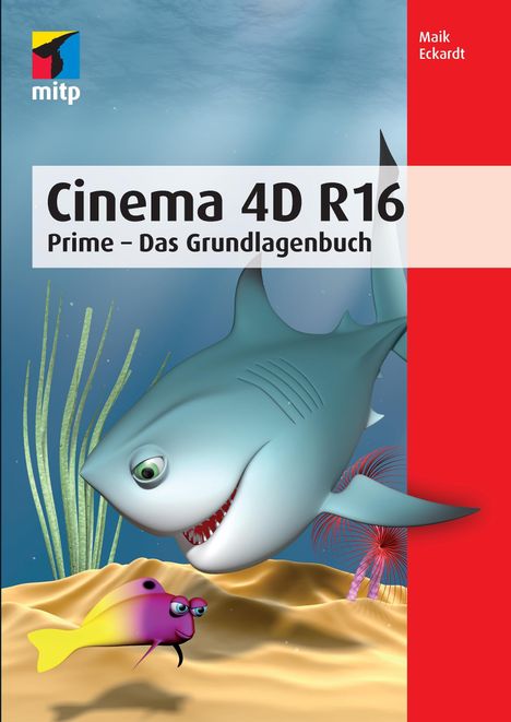 Maik Eckardt: Eckardt, M: Cinema 4D R16, Buch