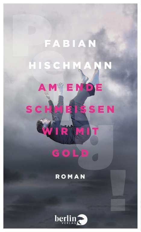 Fabian Hischmann: Am Ende schmeißen wir mit Gold, Buch