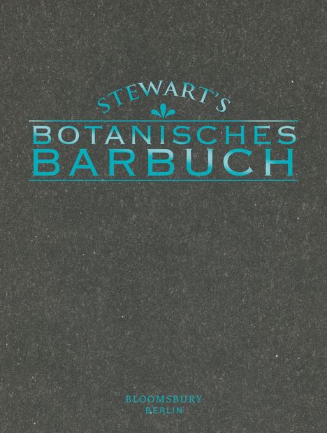 Amy Stewart: Stewart, A: Stewart's Botanisches Barbuch, Buch