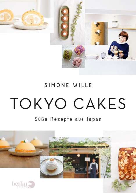 Simone Wille: Wille, S: Tokyo Cakes, Buch