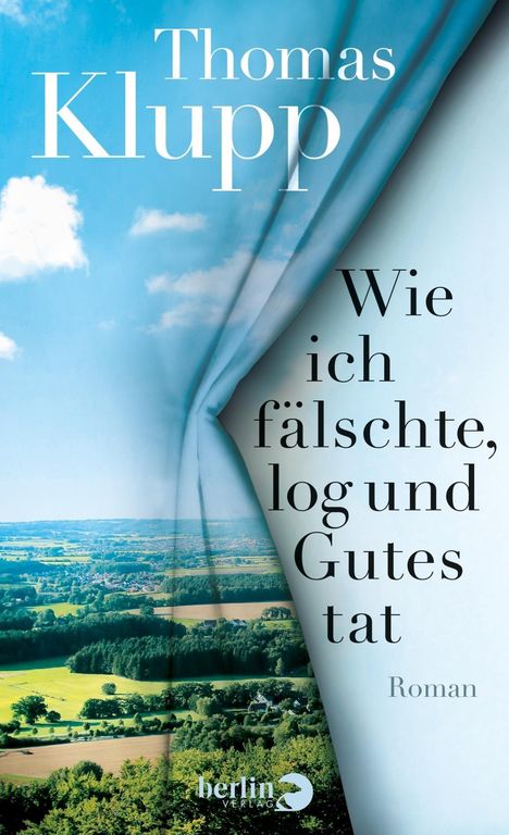 Thomas Klupp: Wie ich fälschte, log und Gutes tat, Buch