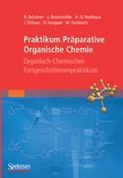 Reinhard Brückner: Praktikum Präparative Organische Chemie, Buch