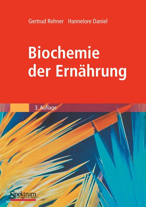 Gertrud Rehner: Daniel, H: Biochemie der Ernährung, Buch