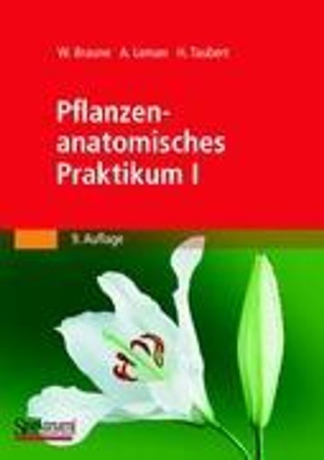 Wolfram Braune: Pflanzenanatomisches Praktikum I, Buch