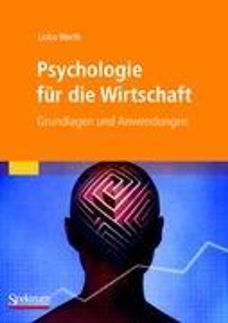 Lioba Werth: Werth, L: Psychologie für die Wirtschaft, Buch