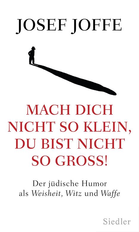 Josef Joffe: Mach dich nicht so klein, du bist nicht so groß!, Buch