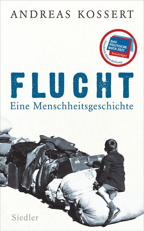Andreas Kossert: Flucht - Eine Menschheitsgeschichte, Buch