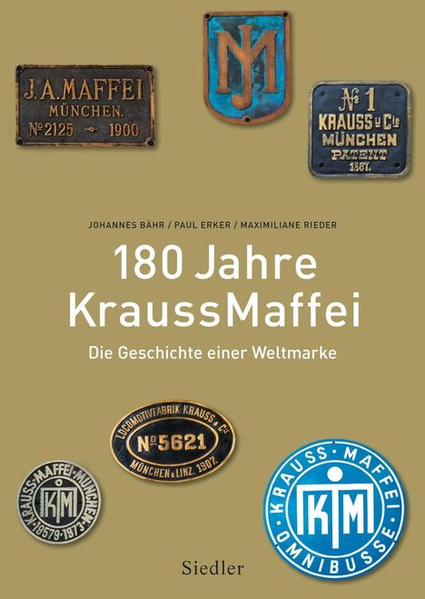 Johannes Bähr: Bähr, J: 180 Jahre KraussMaffei, Buch