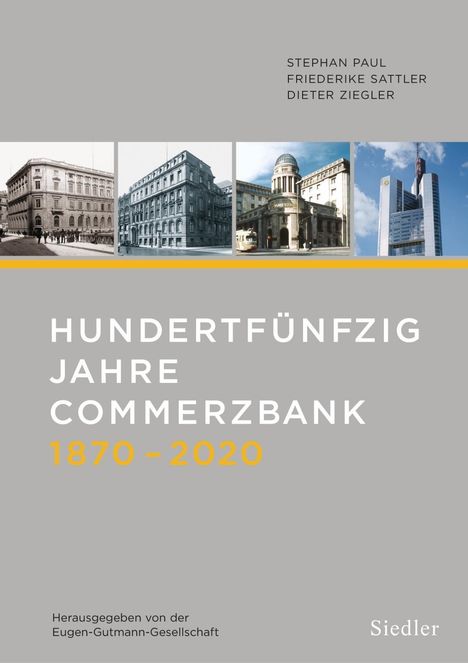 Dieter Ziegler: Ziegler, D: Hundertfünfzig Jahre Commerzbank 1870-2020, Buch