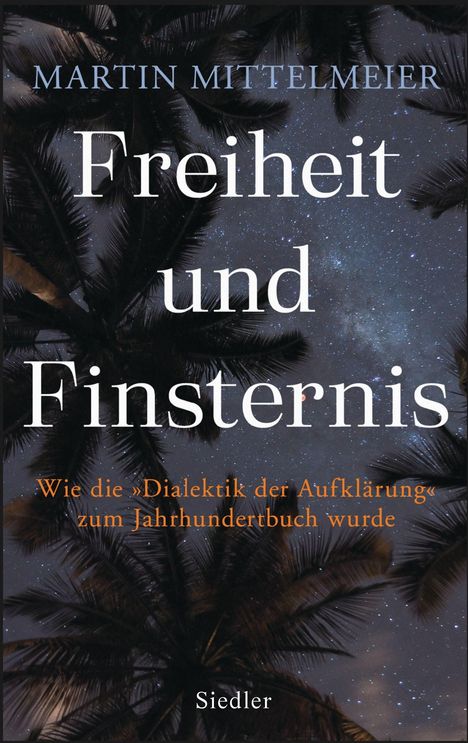 Martin Mittelmeier: Freiheit und Finsternis, Buch