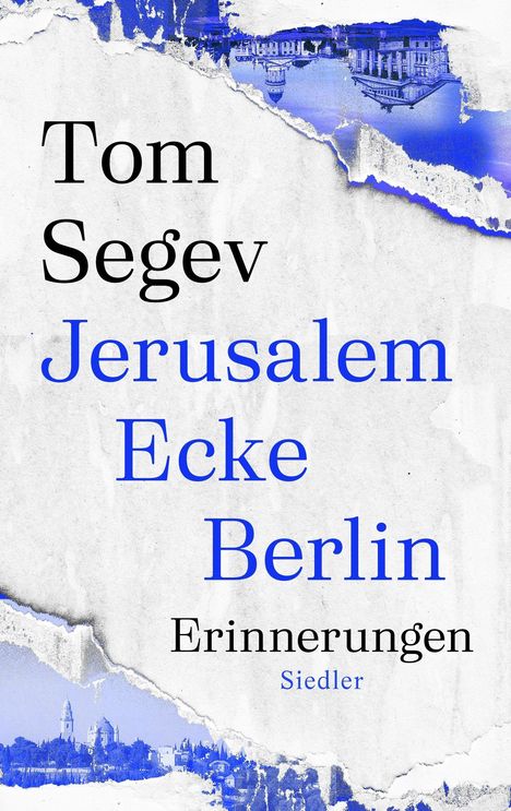 Tom Segev: Jerusalem Ecke Berlin, Buch