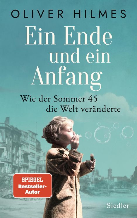 Oliver Hilmes: Ein Ende und ein Anfang, Buch