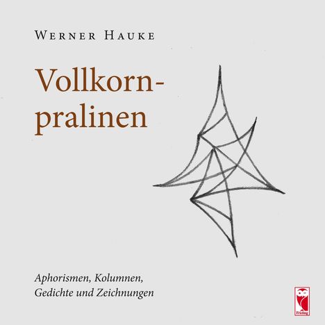 Werner Hauke: Vollkornpralinen, Buch