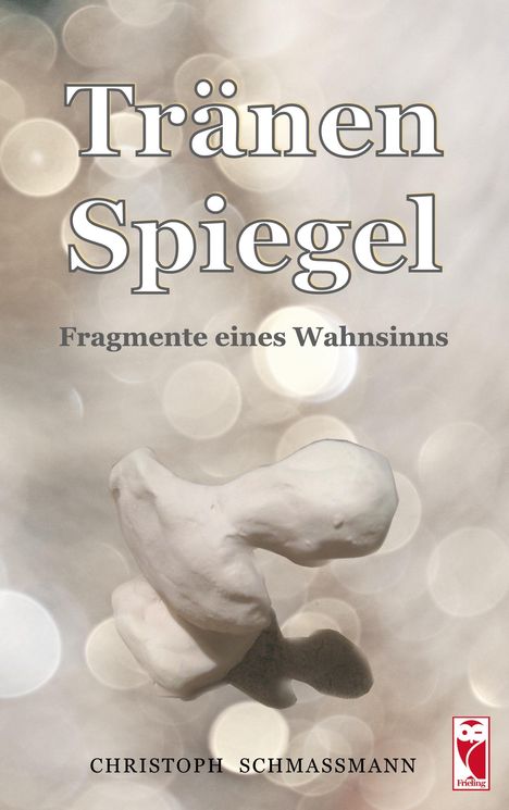 Christoph Schmassmann: Tränenspiegel, Buch