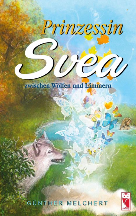 Günther Melchert: Prinzessin Svea zwischen Wölfen und Lämmern, Buch