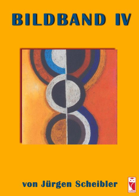 „BILDBAND IV“ oben, „von Jürgen Scheibler“ unten. Illustration mit vertikalen Kreisen und bunten Halbkreisen.