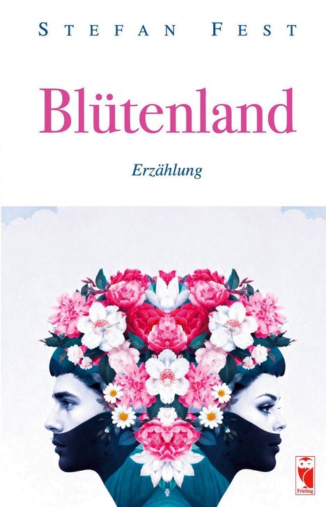 „Blütenland“, „Erzählung“, von „Stefan Fest“. Zwei Profilansichten, eine Blumenkollage verbindet sie. Frieling-Logo unten rechts.