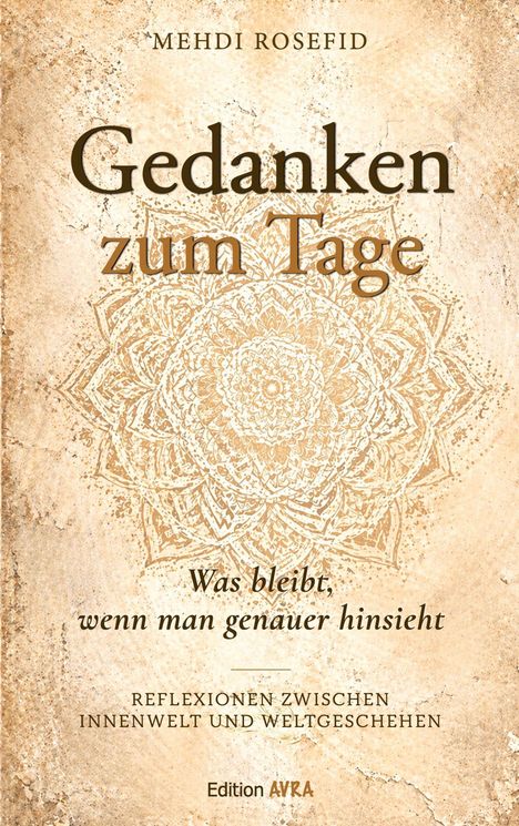 „Gedanken zum Tage“, „Was bleibt, wenn man genauer hinsieht“. Hintergrund: filigranes Mandala, beige Töne.