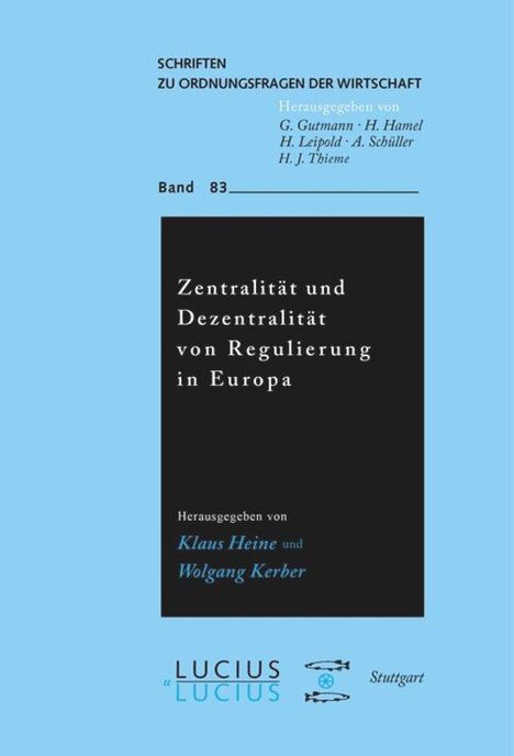 Wolfgang Kerber: Zentralität und Dezentralität von Regulierung in Europa, Buch