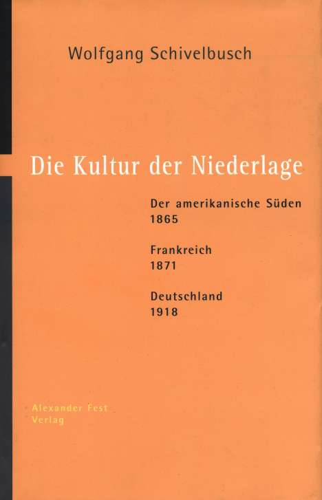 Wolfgang Schivelbusch: Schivelbusch: Kultur d. Niederlage, Buch