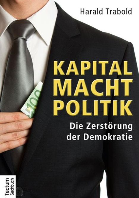Harald Trabold: Kapital Macht Politik, Buch