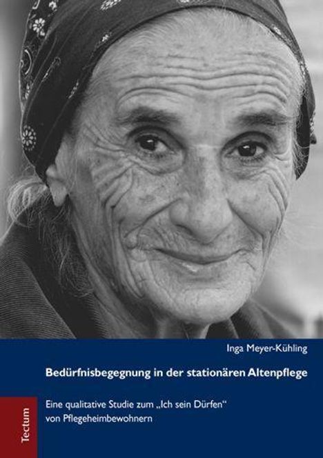 Inga Meyer-Kühling: Bedürfnisbegegnung in der stationären Altenpflege, Buch