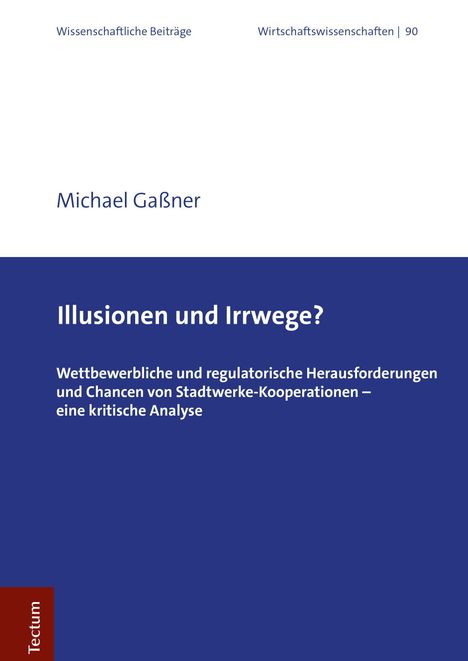 Michael Gaßner: Gaßner, M: Illusionen und Irrwege?, Buch
