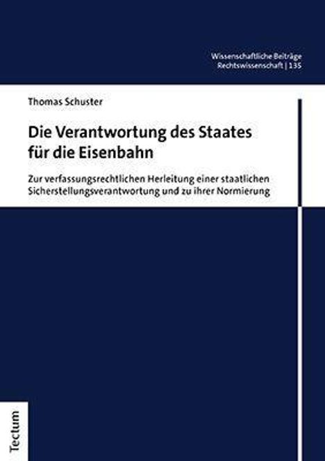 Thomas Schuster: Schuster, T: Verantwortung des Staates für die Eisenbahn, Buch
