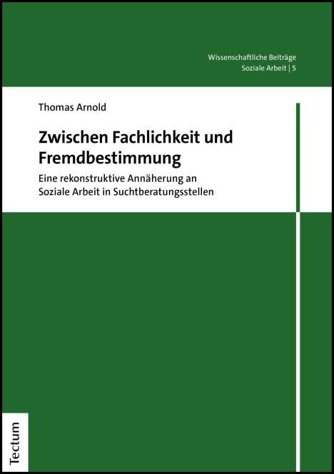 Thomas Arnold: Zwischen Fachlichkeit und Fremdbestimmung, Buch