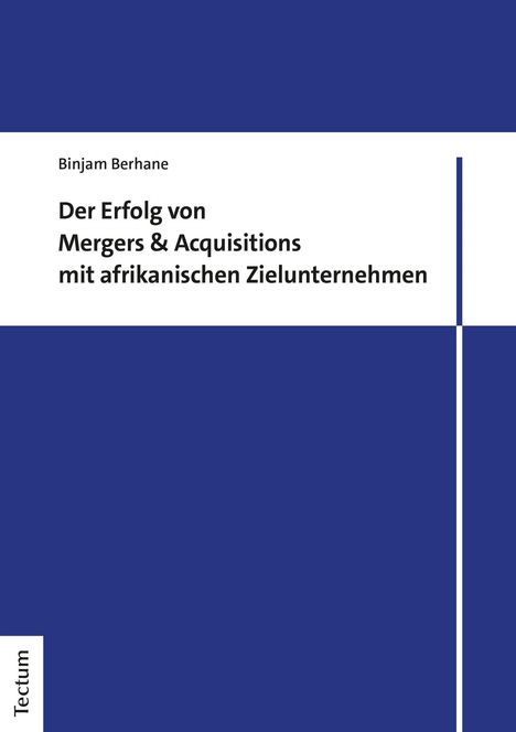 Binjam Berhane: Der Erfolg von Mergers &amp; Acquisitions mit afrikanischen Zielunternehmen, Buch
