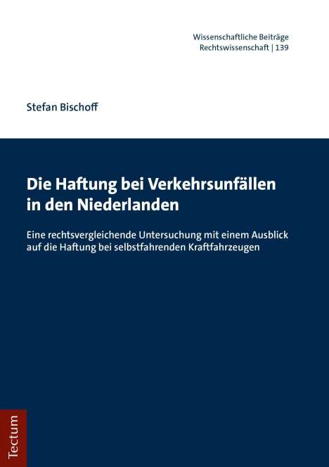Stefan Bischoff: Die Haftung bei Verkehrsunfällen in den Niederlanden, Buch