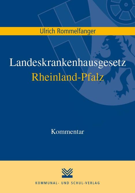Ulrich Rommelfanger: Rommelfanger, U: Landeskrankenhausgesetz Rheinland-Pfalz, Buch