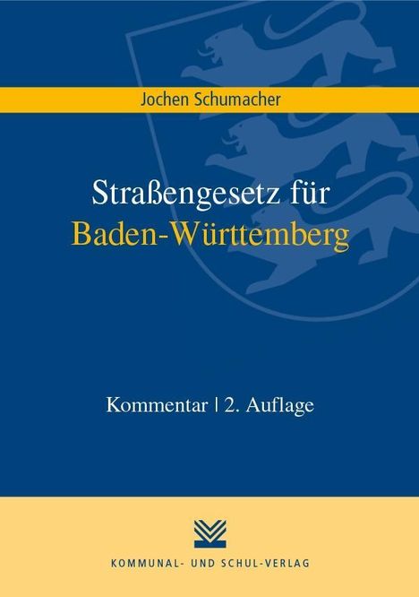 Jochen Schumacher: Straßengesetz für Baden-Württemberg, Buch