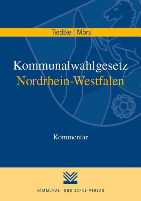 Norbert Mörs: Kommunalwahlgesetz Nordrhein-Westfalen, Buch
