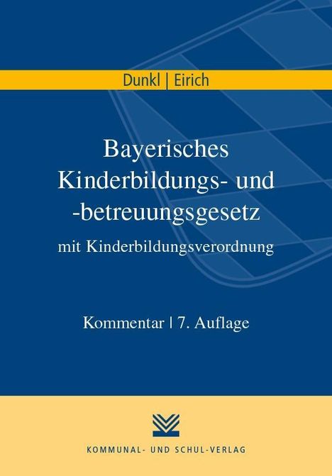 Hans J Dunkl: Dunkl, H: Bayerisches Kinderbildungs- und -betreuungsgesetz, Buch