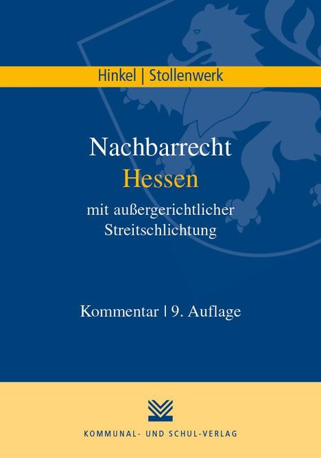 Karl R Hinkel: Nachbarrecht Hessen mit außergerichtlicher Streitschlichtung, Buch
