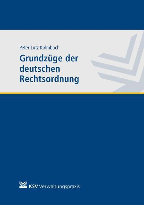 Peter Lutz Kalmbach: Kalmbach, P: Grundzüge der deutschen Rechtsordnung, Buch