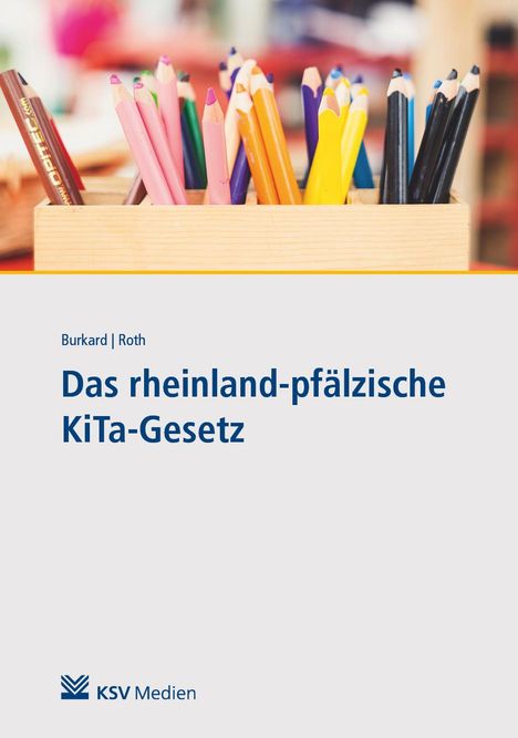 Xenia Roth: Das rheinland-pfälzische KiTa-Gesetz, Buch