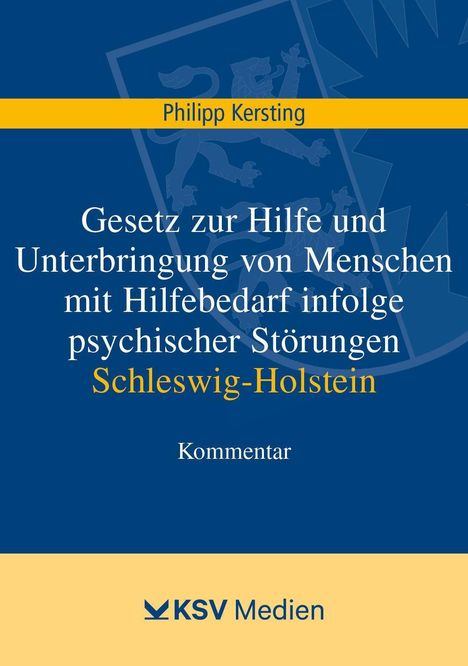 Kersting Philipp: Gesetz zur Hilfe und Unterbringung von Menschen mit Hilfebedarf infolge psychischer Störungen Schleswig-Holstein, Buch