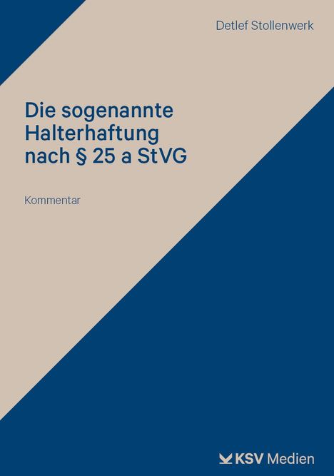 Detlef Stollenwerk: Die sogenannte Halterhaftung nach § 25 a StVG, Buch