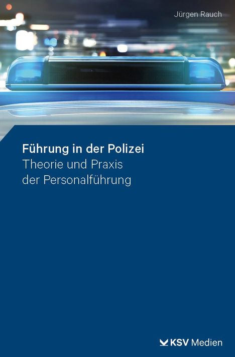 Jürgen Rauch: Führung in der Polizei, Buch