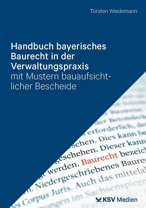 Wiedemann Torsten: Handbuch bayerisches Baurecht in der Verwaltungspraxis, Buch