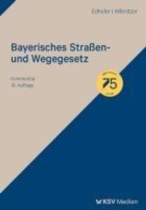 Manfred Edhofer: Bayerisches Straßen- und Wegegesetz, Buch